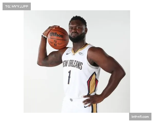 鹈鹕队医接受采访,解释锡安-威廉姆森的负荷管理具体方案